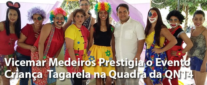 Vicemar Medeiros Prestigia o Evento Criança Tagarela na Quadra da QN14