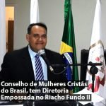 Conselho de Mulheres Cristãs do Brasil, tem Diretoria Empossada no Riacho Fundo II Vicemar Medeiros 1