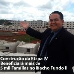 Construção da Etapa IV Beneficiará mais de 5 mil Famílias no Riacho Fundo II