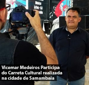 Vicemar Medeiros Participa do Carreta Cultural em Samambaia