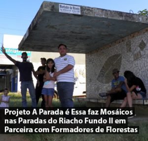 Projeto A Parada é Essa faz Mosaicos de Cerâmicas nas Paradas do Riacho Fundo II