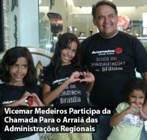 Vicemar Medeiros Participa da Chamada para o Arraiá das Administrações