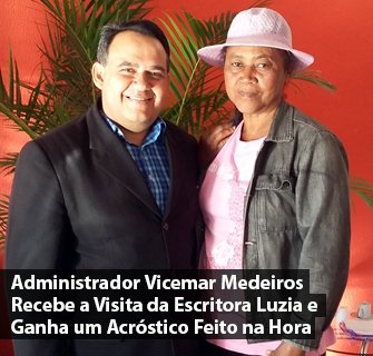 Vicemar Medeiros Recebe a Visita da Escritora Luzia e Ganha um Acróstico