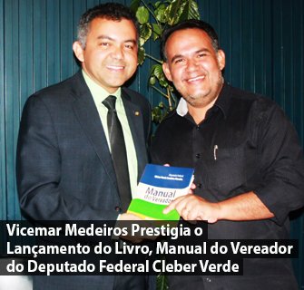 Vicemar Medeiros Prestigia o Lançamento do Livro, Manual do Vereador de Cleber Verde