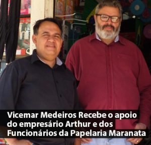 Vicemar Medeiros Recebe o apoio do empresário Arthur e dos Funcionários da Papelaria Maranata