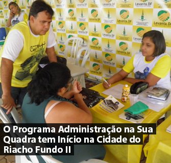 O Programa Administração na Sua Quadra tem Início na Cidade do Riacho Fundo II